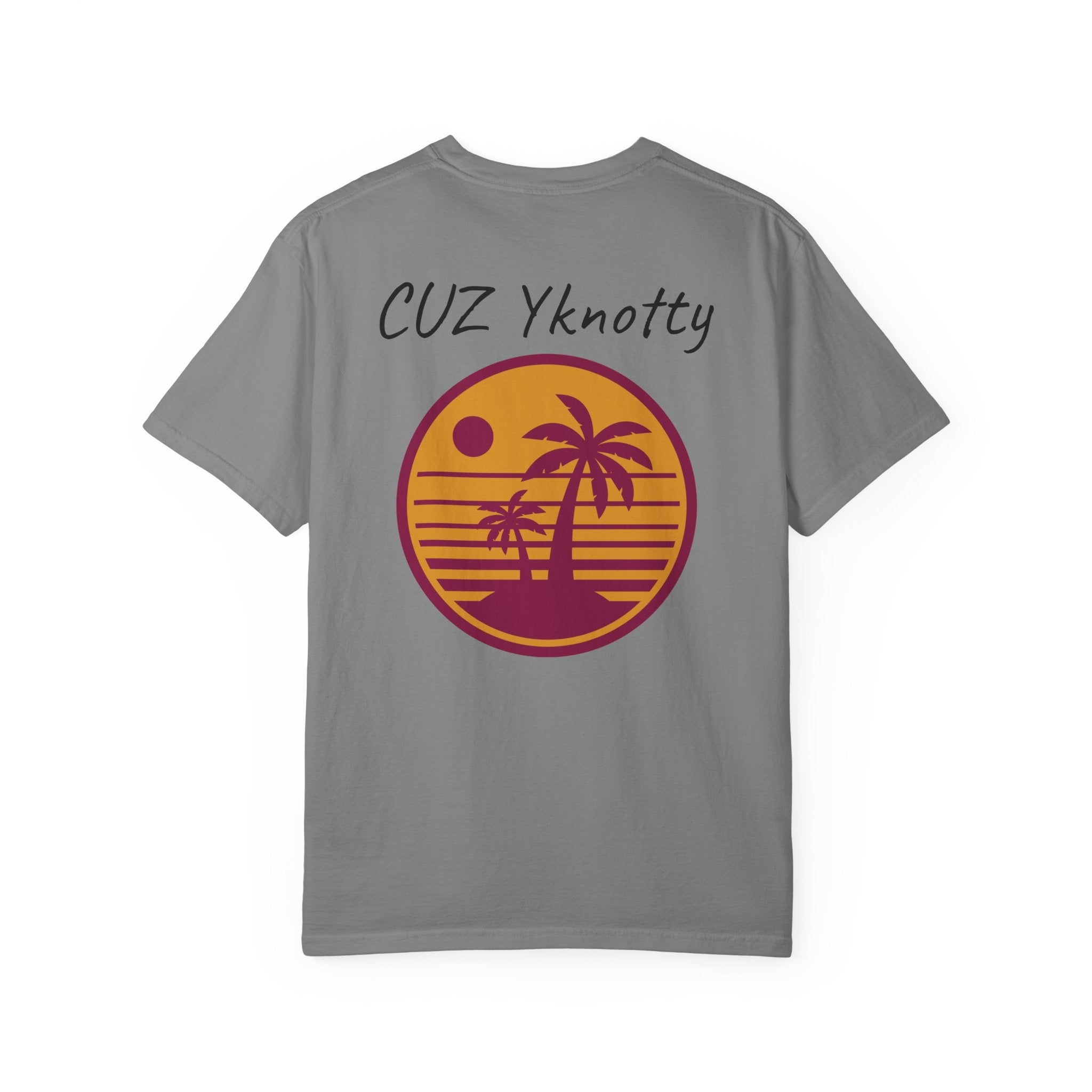 T-Shirt — "CUZ Yknotty" Retro Palm Sunset Graphic Tee